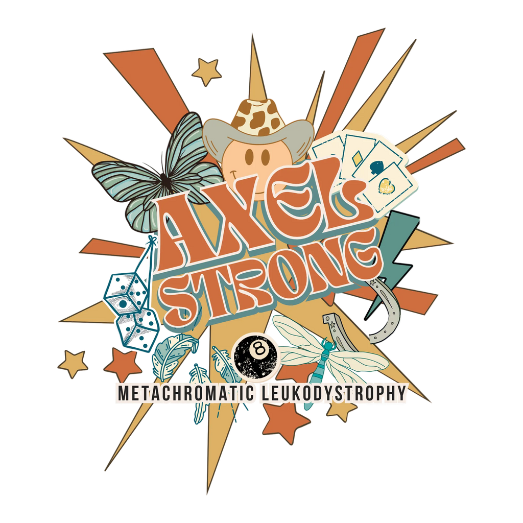 A colorful retro-style graphic with the words “AXE STRONG” in large orange letters, surrounded by illustrated motifs including a butterfly, playing cards, dice, a horseshoe, a star, a dragonfly, and an 8-ball. Smaller text below reads “METACHROMATIC LEUKODYSTROPHY.